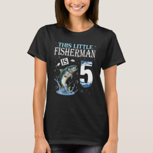 Camiseta Este Pequeño Pescador Nació A Los 5 Años En 2017