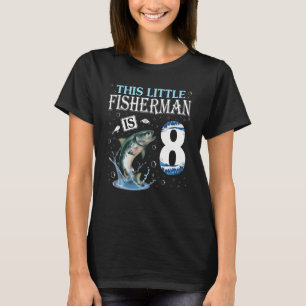 Camiseta Este Pequeño Pescador Nació A Los 8 Años En 2014