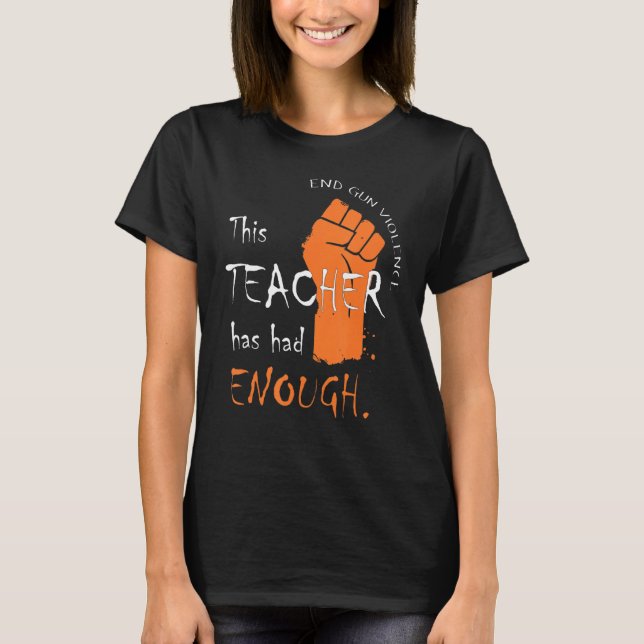 Camiseta Este profesor ya ha tenido suficiente violencia co (Anverso)