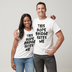 Camiseta Este puente de cuerda me odia
