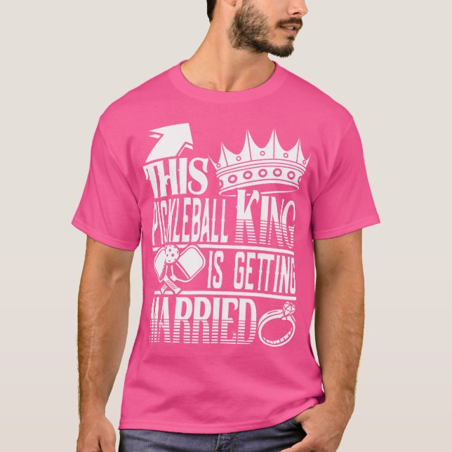 Camiseta Este Rey De Bolas De Pollito Se Está Casando Con E (Anverso)