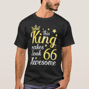 Camiseta Este Rey Hace Que 66 Años De Edad Se Sientan Marav