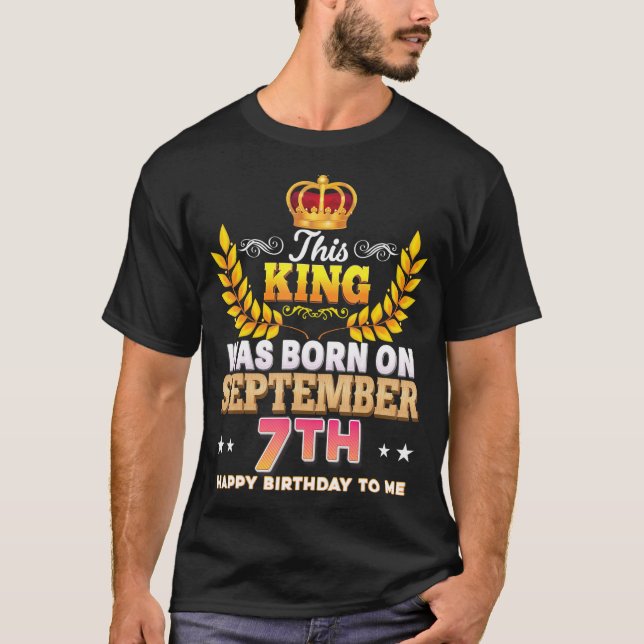Camiseta Este Rey Nació El 7 De Septiembre, Feliz Nacimient (Anverso)