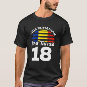 Camiseta Este Rumano Acaba De Cumplir 18 Años En Rumania 18