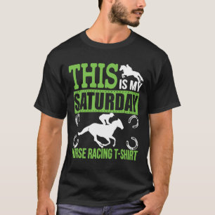Camiseta Este Sábado Es Mi Carreras De Caballo.