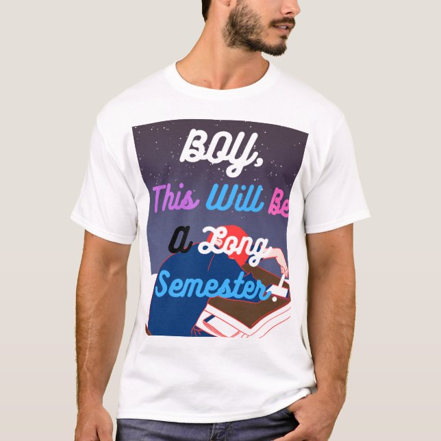 Camiseta Este será un semestre largo (Anverso)