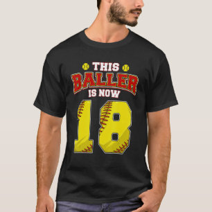 Camiseta Este Softball Baller Tiene Ahora 18 Años Feliz