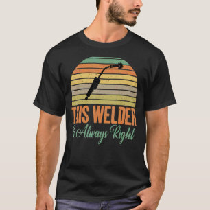 Camiseta Este Soldador siempre tiene razón, es gracioso Sol