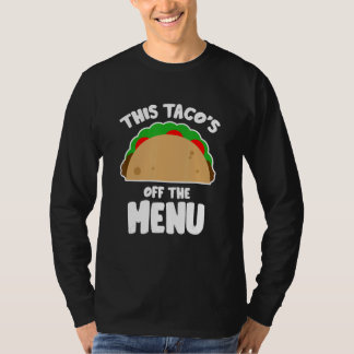 Camiseta Este Taco Está Fuera del Menú Divertido Soltero Fi