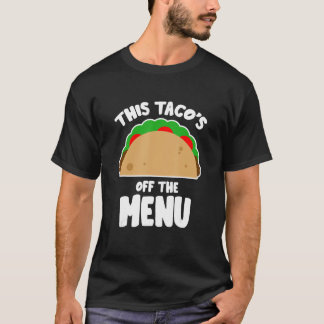 Camiseta Este Taco Está Fuera del Menú Divertido Soltero Fi