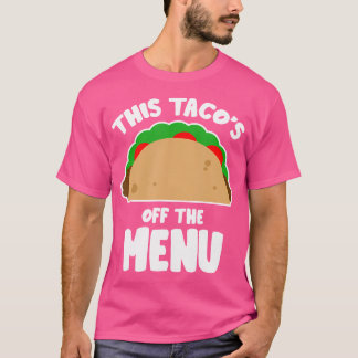 Camiseta Este Taco Está Fuera Del Menú Divertido Soltero Fi