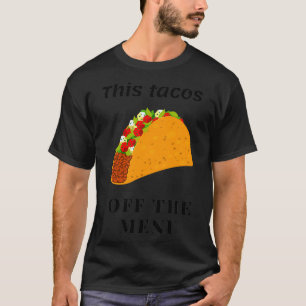 Camiseta Este taco está Fuera del Menú Regalo Divertido par