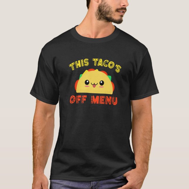 Camiseta Este Tacos fuera del menú diciendo Taco mexicano (Anverso)