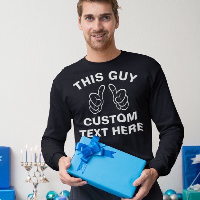 Camiseta Este tipo agrega su propio texto aquí (Subido por el creador)