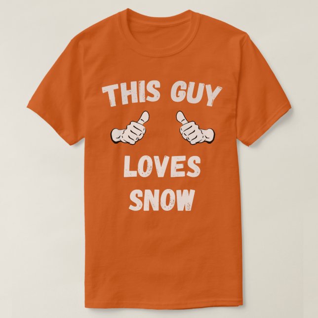 Camiseta Este tipo ama la nieve (Diseño del anverso)