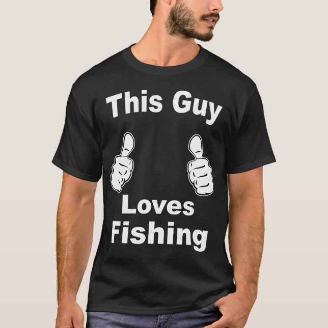 Camiseta Este Tipo Ama Pescar (Anverso)