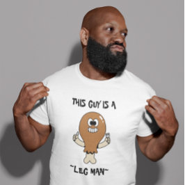 Camiseta "Este Tipo es un Hombre de Pierna" Humor de Acción