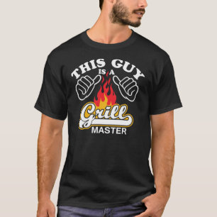 Camiseta este tipo es un maestro de parrilladas
