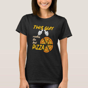Camiseta Este tipo hace el mejor fabricante de pizza 3