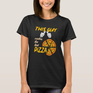Camiseta Este tipo hace el mejor fabricante de pizza 3