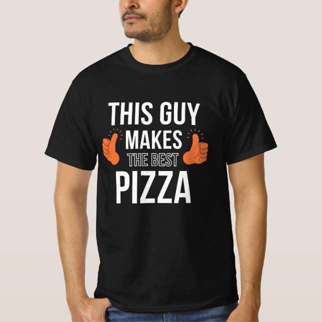 Camiseta Este Tipo Hace La Mejor Pizza (Anverso)