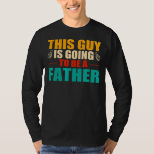 Camiseta Este tipo va a ser el padre del abuelo