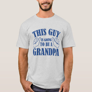 Camiseta Este Tipo Va A Ser Un Abuelo