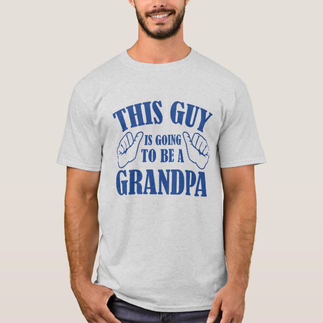 Camiseta Este Tipo Va A Ser Un Abuelo (Anverso)
