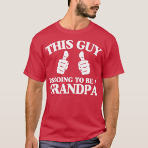 Camiseta Este tipo va a ser un anciano de abuelo Announ