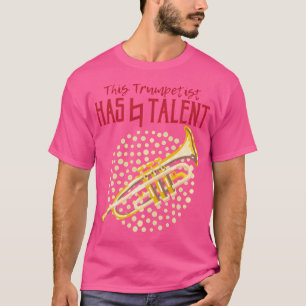Camiseta Este Trumpetista tiene talento natural para Trumpe