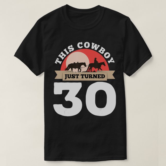 Camiseta Este Vaquero Acaba De Cumplir 30 Años, 30, En La R (Diseño del anverso)