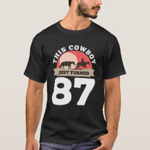 Camiseta Este Vaquero Acaba De Cumplir 87 - 87 Años Caballo