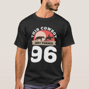 Camiseta Este Vaquero Acaba De Cumplir 96 Años - 96 Años De