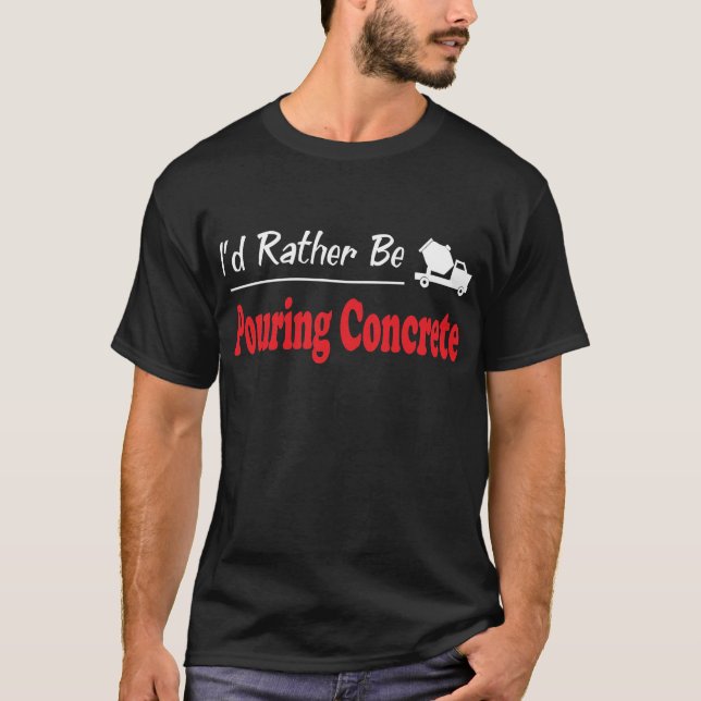 Camiseta Esté vertiendo bastante el hormigón (Anverso)