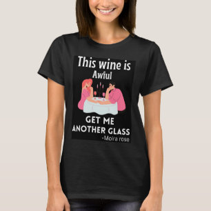 Camiseta Este Vino Es Triste Consígueme Otro Vaso Que Dice