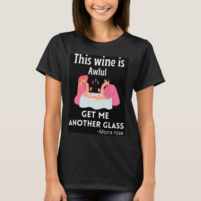Camiseta Este Vino Es Triste Consígueme Otro Vaso Que Dice (Anverso)