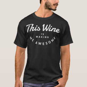 Camiseta Este vino me hace increíble