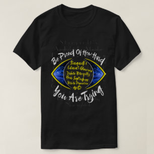 Camiseta Estén orgullosos de lo duro que están intentando