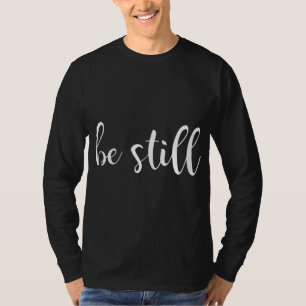 Camiseta Estén quietos y sepan que soy Dios Cristiano Jesús