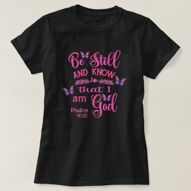 Camiseta Estén quietos y sepan que yo soy Dios Versículo Bí (Diseño del anverso)