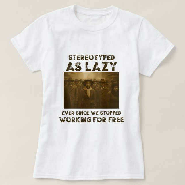 Camiseta Estereotipado como Perezoso (Diseño del anverso)