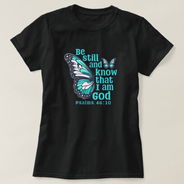 Camiseta Estése quieto y sepa que yo soy Dios Versículo de  (Diseño del anverso)