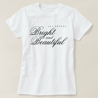 Camiseta estética de alabanza "Todas las cosas brillantes y