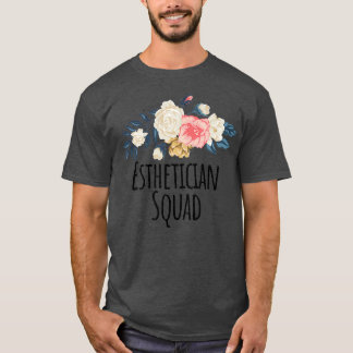 Camiseta Estetician Squad Funny Flores Florales Regalo