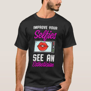 Camiseta Esteticista levanta selfies estéticos cosme estéti
