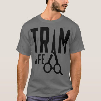 Camiseta Estilista de pelo de barba de vida de Trim