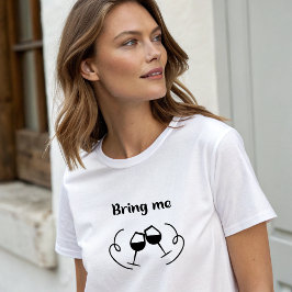 Camiseta Estilo blanco "Bring Me Wine"