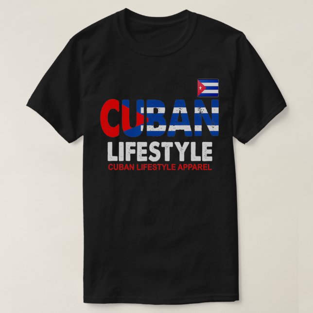Camiseta Estilo de vida cubano: hombres cubanos se ganan a  (Diseño del anverso)