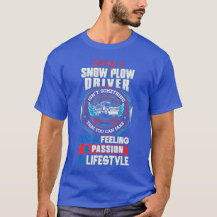 Camiseta Estilo de vida del conductor de la nieve