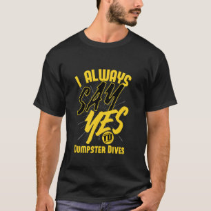Camiseta Estilo de vida freegan de buceo en contenedores de